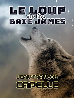 cover image of Le Loup De La Baie James